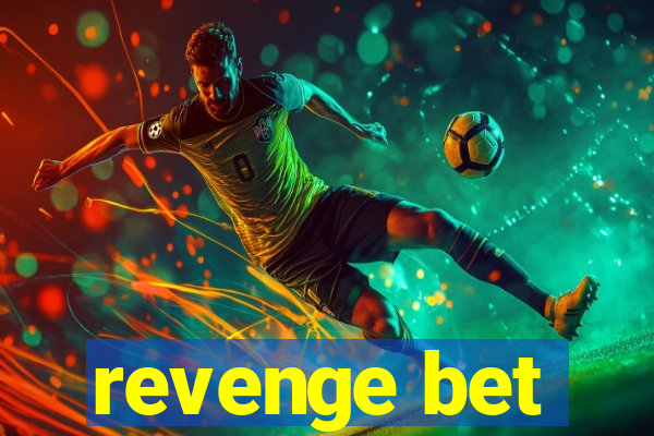 revenge bet